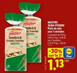 Lidl MAITRE JEAN-PIERRE Pain de mie aux 7 céréales offre