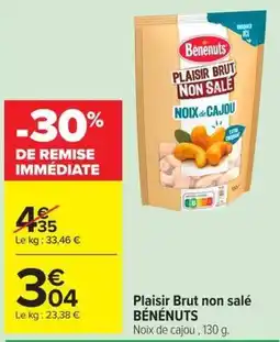 Carrefour Market BÉNÉNUTS Plaisir Brut non salé offre