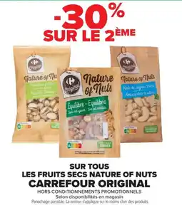Carrefour Market Carrefour original Sur tous les fruits secs nature of nuts offre