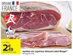 Carrefour Market Label Rouge Jambon sec supérieur désossé offre