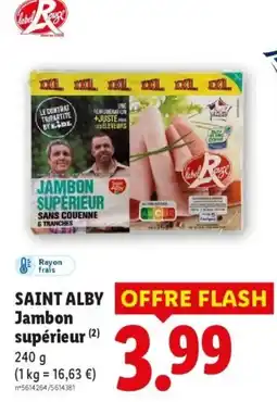 Lidl SAINT ALBY Jambon supérieur offre