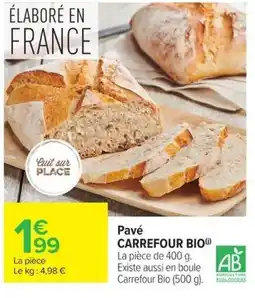 Carrefour Market CARREFOUR BIO Pavé offre