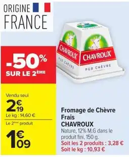 Carrefour Market CHAVROUX Fromage de Chèvre offre
