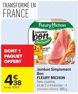 Carrefour Market Fleury Michon Jambon Simplement Bon offre