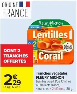 Carrefour Market Fleury michon tranches végétales offre