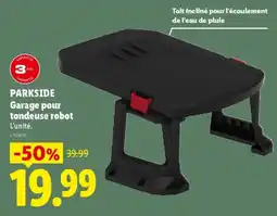Lidl PARKSIDE Garage pour tondeuse robot offre