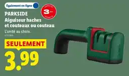 Lidl PARKSIDE Aiguisseur haches et couteaux offre