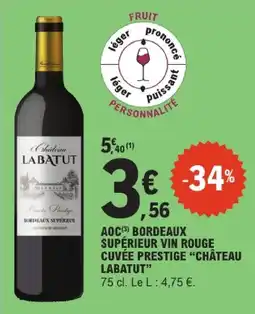 E.Leclerc Chateau laratut aoc bordeaux supérieur vin rouge cuvée prestige offre