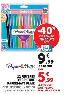 Super U Paper mate - 12 feutres d'ecriture flair offre