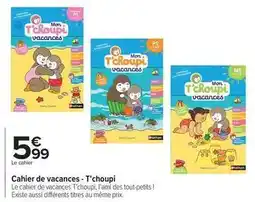 Carrefour Mon - t'choupi offre