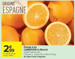 Carrefour Market Carrefour - orange à jus le marché offre