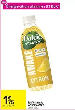 Carrefour Market Volvic - eau vitaminée awake offre