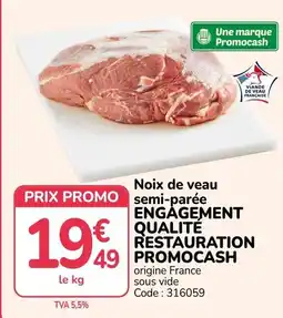 Promocash Promocash Noix de veau offre