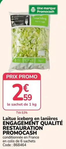 Promocash Laitue iceberg en lanières ENGAGEMENT QUALITÉ RESTAURATION PROMOCASH offre