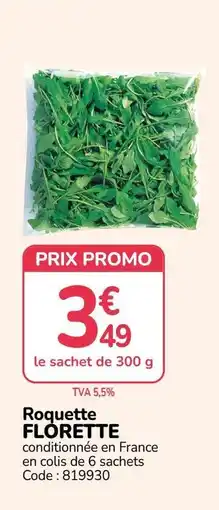 Promocash Roquette FLORETTTE offre