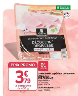 Promocash EN CUISINE Jambon cuit supérieur dégraissé offre