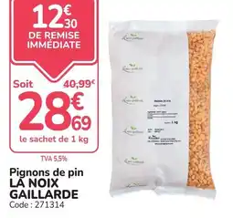 Promocash LA NOIX GAILLARDE Pignons de pin offre