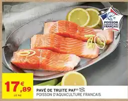 Intermarché PAVÉ DE TRUITE PAF offre