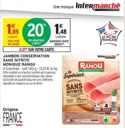 Intermarché Monique Ranou Jambon conservation offre