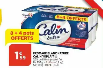 Bi1 Fromage Blanc Nature Calin Yoplait offre