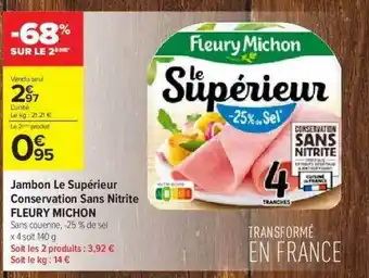 Carrefour Contact Jambon Le Supérieur Conservation Sans Nitrite Fleury Michon offre