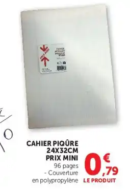 Hyper U CAHIER PIQUÈRE offre