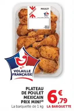 Hyper U Prix Mini Plateau Poulet Mexicain offre