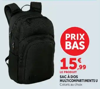 Hyper U SAC À DOS MULTICOMPARTIMENTS U offre