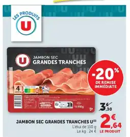 Super U JAMBON SEC GRANDES TRANCHES U offre