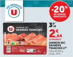 Hyper U JAMBON SEC GRANDES TRANCHES U offre