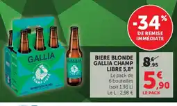 Super U GALLIA BIÈRE BLONDE CHAMP LIBRE offre