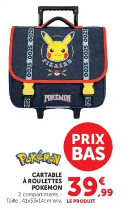 Hyper U POKÉMON CARTABLE À ROULETTES offre