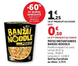 Hyper U Banzai Noodle pates instanees offre