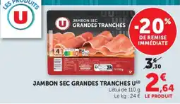 U Express U JAMBON SEC GRANDES TRANCHES offre