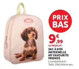 Hyper U MY FAVOURITE FRIENDS SAC À DOS MATERNELLE offre