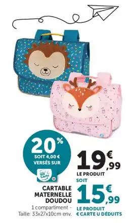 Hyper U CARTABLE MATERNELLE DOUDOU offre