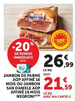 Super U Negroni Jambon de Parme AOP Affiné 16 mois offre