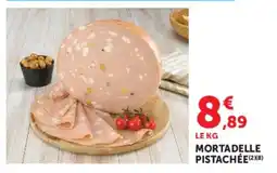 Hyper U MORTADELLE PISTACHÉE offre