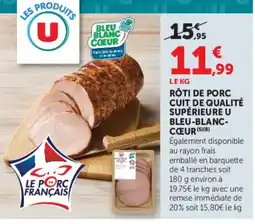 Super U Bleu Blanc Cœur Rôti de porc cuit de qualité supérieure offre