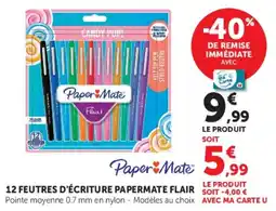 Hyper U PaperMate Feutres d'écriture Flair offre