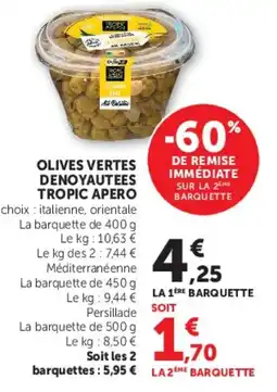 Hyper U TROPIC APERO OLIVES VERTES DENOYAUTEES offre