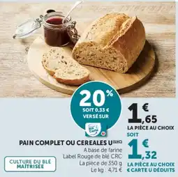 Super U PAIN COMPLET OU CEREALES U offre