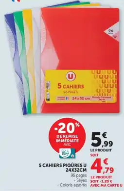Hyper U U CAHIERS PIQUURES offre