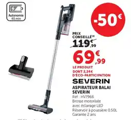Hyper U SEVERIN ASPIRATEUR BALAI SEVERIN offre