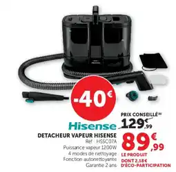 Hyper U Hisense DETACHEUR VAPEUR HISENSE offre