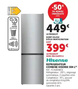 Hyper U Hisense REFRIGERATEUR COMBINE HISENSE 304 L(A) offre