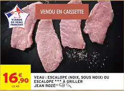Intermarché JEAN ROZÉ ESCALOPE offre