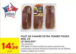 Intermarché Gaulois Filet de canard extra tendre figues miel offre