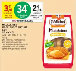 Intermarché ST MICHEL Madeleines Moelleuses offre