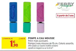 Intermarché FERRY Jacques POMPE A EAU MOUSSE offre